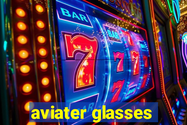 aviater glasses